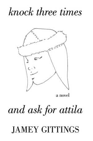 Knock Three Times and Ask for Attila